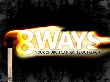 /12Feature_8_Ways_Your_Church_Can_Ignite_Outreach_1212_152950304.jpg